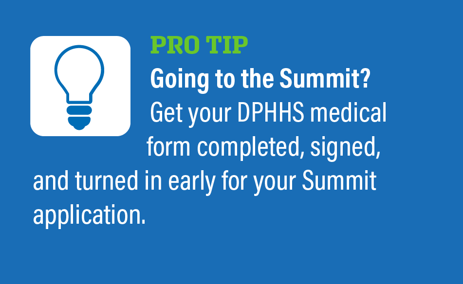 Going to the Summit? Get your DPHHS medical form completed and turned in early