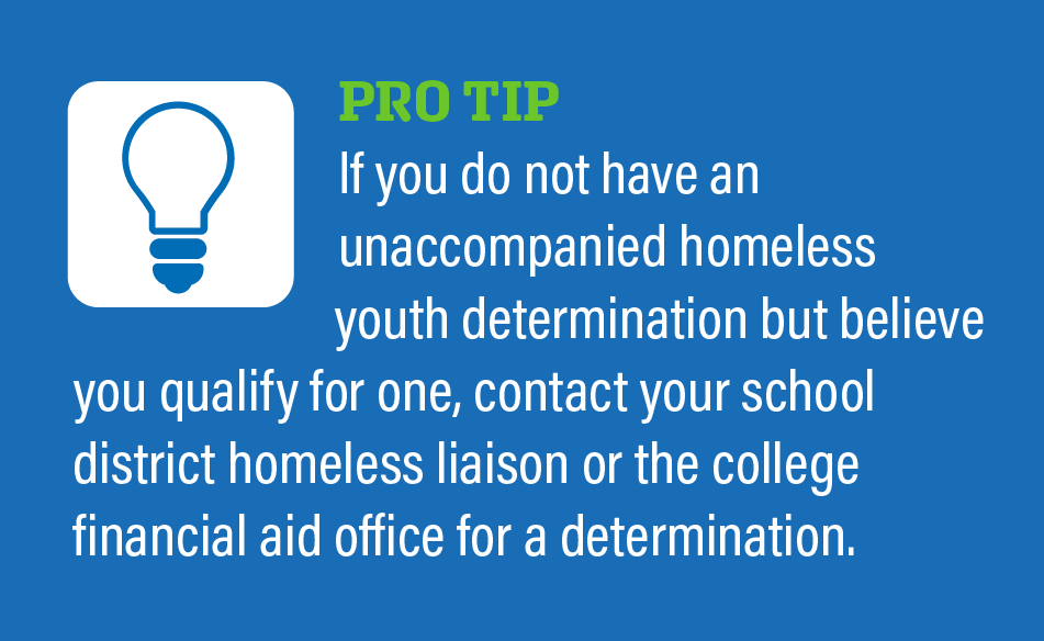 Contact your school district homeless liaison to verify eligibility for homeless status