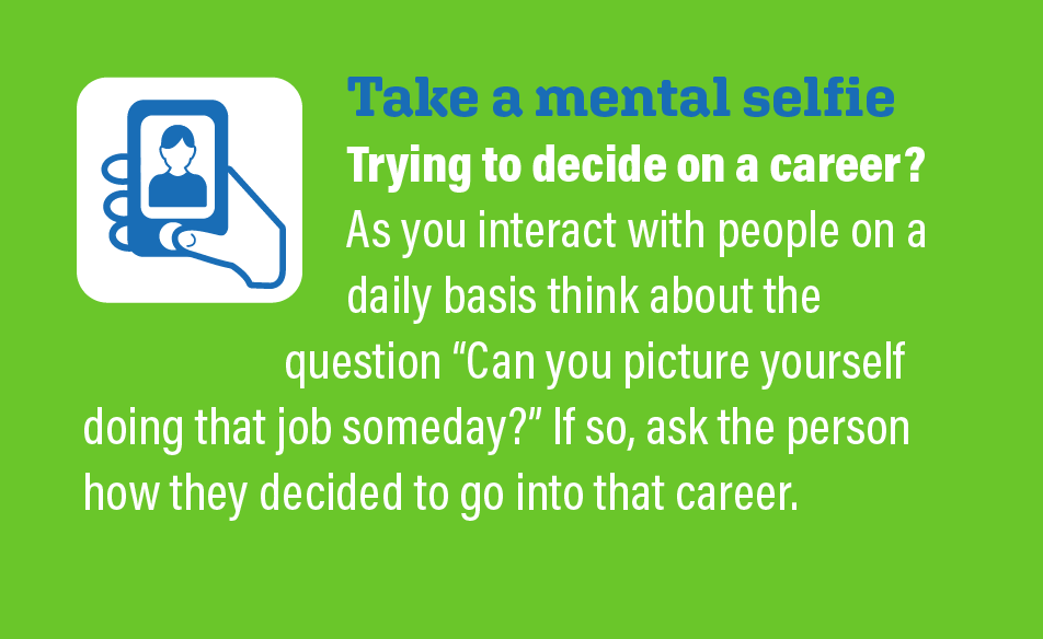 Trying to decide on a career? Get advice from someone in your career of interest